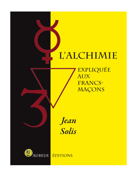 L'Alchimie expliquée aux francs-maçons ( Jean SOLIS ), vendu par Eosphoros