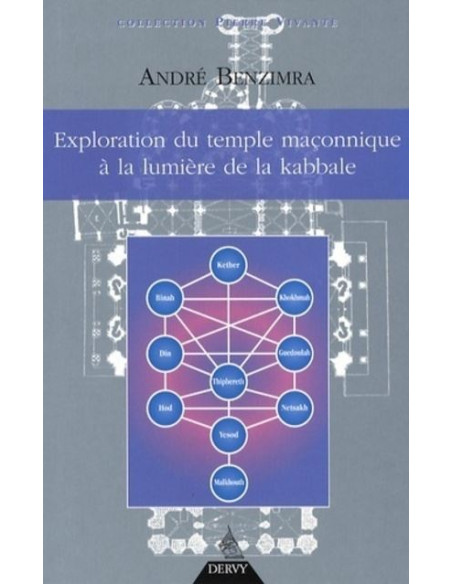 Exploration du temple maçonnique à la lumière de la Kabbale ( André BENZIMRA ), vendu par Eosphoros