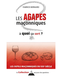 Les agapes maçonniques, à quoi ça sert ?  ( Fabrice BERNARD ), vendu par Eosphoros