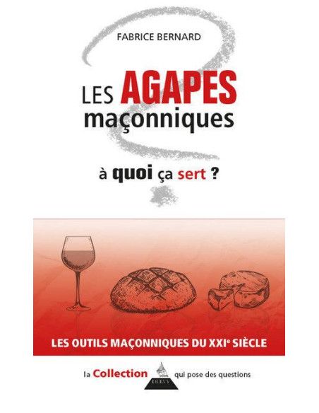Les agapes maçonniques, à quoi ça sert ?  ( Fabrice BERNARD ), vendu par Eosphoros