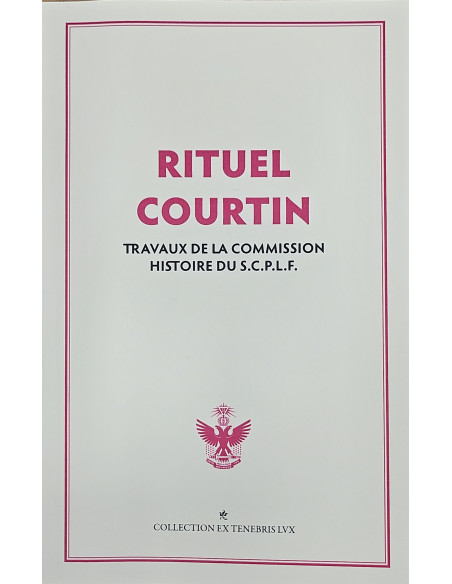 Rituel COURTIN (base des premiers rituels REAA de tradition YORK) (vendu par Eosphoros)