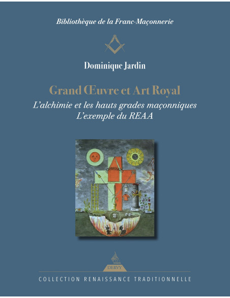 Grand Oeuvre et Art Royal, Dominique JARDIN (vendu par Eosphoros)