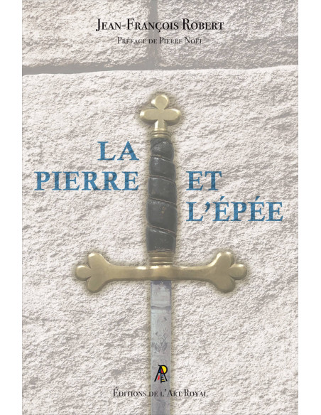 La pierre et l’épée (Jean-François Robert) (vendu par Eosphoros)