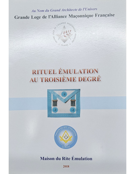 Rituel au Troisième Degré Rite Émulation ( RE )