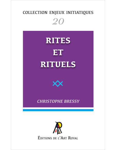 Rites et Rituels  C. BRESSY Collection Enjeux Initiatiques N° 20 (vendu par Eosphoros)