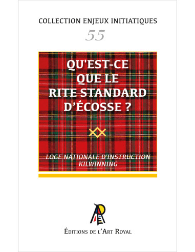 Qu'est-ce que le Rite Standard d'Écosse ? Collection Enjeux Initiatiques N° 55 (vendu par Eosphoros)