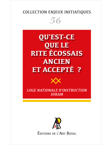 Qu'est-ce que le Rite Écossais Ancien et Accepté ? Collection Enjeux Initiatiques N° 56 (vendu par Eosphoros)