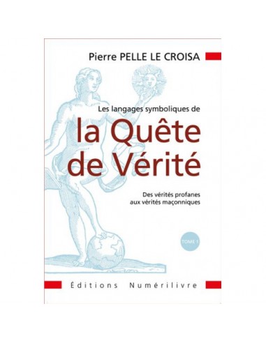 Les langages symboliques de la Quête de Vérité (Pierre PELLE LE CROISA), vendu par EOSPHOROS