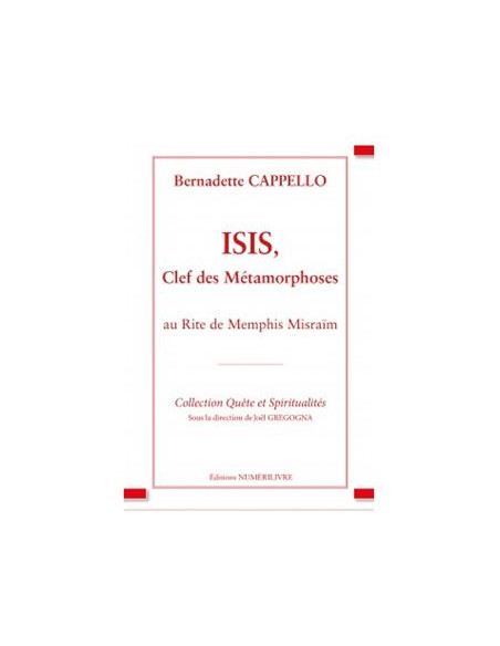 ISIS, Clef Des Métamorphoses (Bernadette CAPPELLO) - vendu par EOSPHOROS