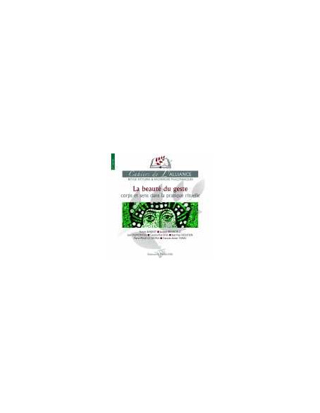 Cahiers de l'alliance N°9 LA BEAUTE DU GESTE