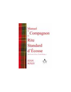 Manuel du Compagnon RSE (Rite Standard d'Ecosse), Jean SOLIS (vendu par Eosphoros)