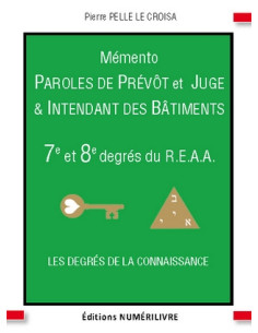 Mémento 7/8 éme degré REAA (Rite Ecossais Ancien et Accepté)