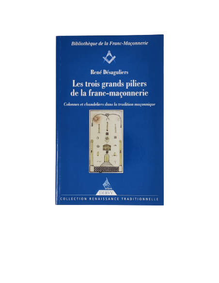 Les 3 grands piliers de la franc-maçonnerie ( René DESAGULIERS ), vendu par eosphoros