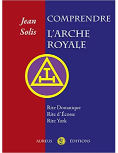 Comprendre L'Arche Royale Jean Solis (Vendu par Eosphoros)