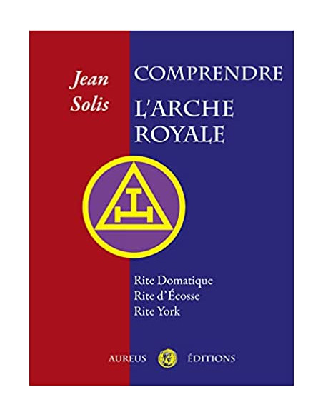 Comprendre L'Arche Royale Jean Solis (Vendu par Eosphoros)