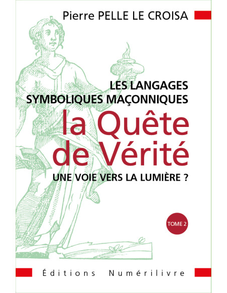 Les Langages Symboliques de la Quête de Vérité  - Tome 2 ( P. PELLE LE CROISA) (vendu par Eosphoros)